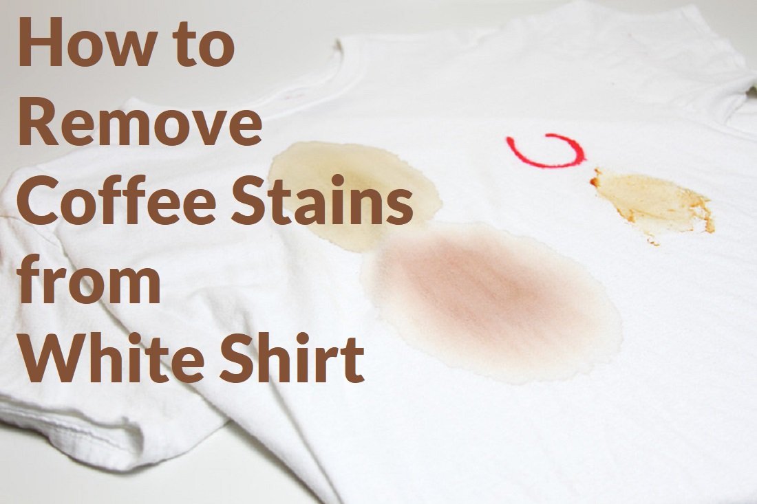 How to Remove Coffee Stains from White Shirt